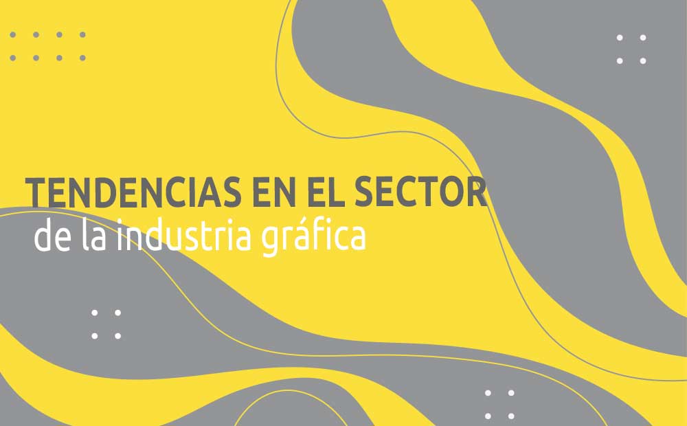 Las tendencias de impresión para 2021
